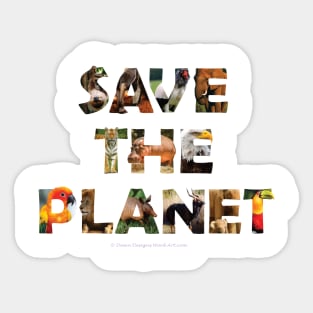 Save The Planet - wildlife oil painting wordart Sticker